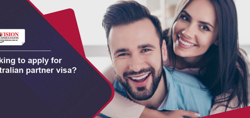 Looking to Apply for Australian Partner Visa