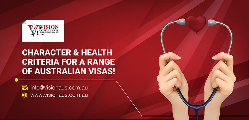 Character & Health Criteria For Australian Visa