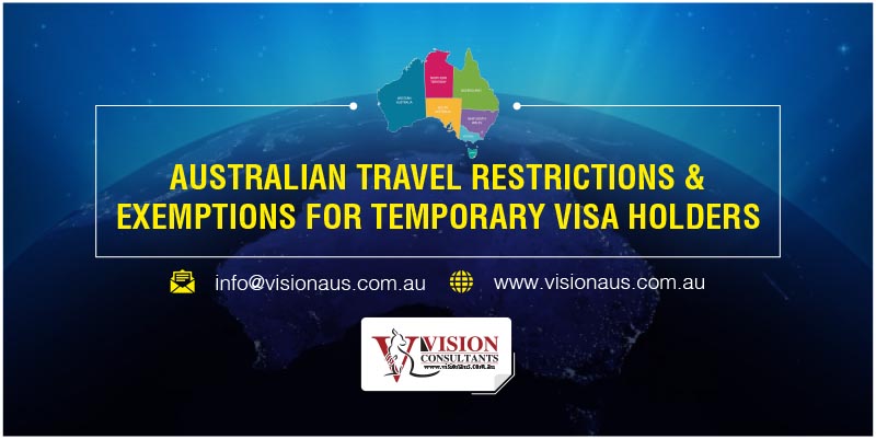 https://visionaus.com.au/wp-content/uploads/2020/06/Travel-Restrictions-Exemptions-for-temporary-visa-holders.jpg