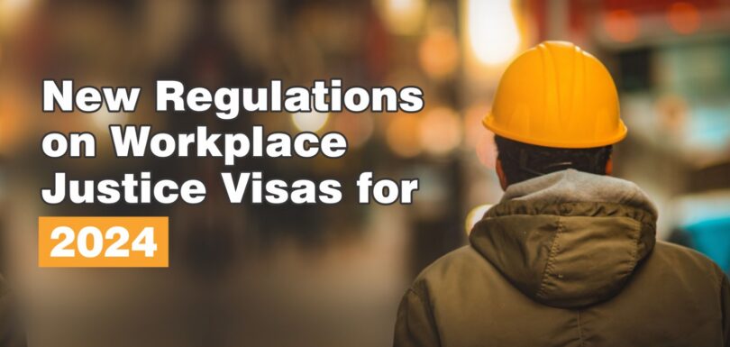 New Regulations on Workplace Justice Visas for 2024