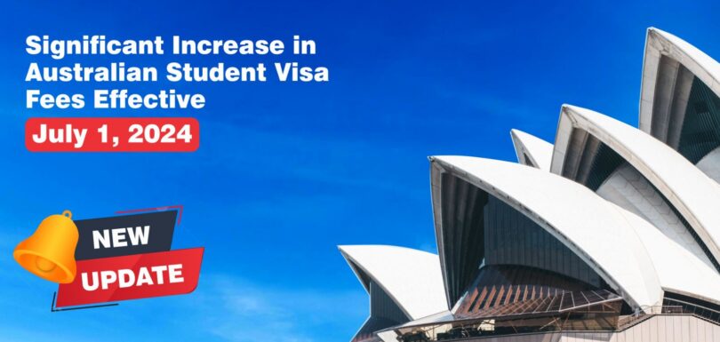 Significant Increases In Australia Student Visa Fees July 1, 2024