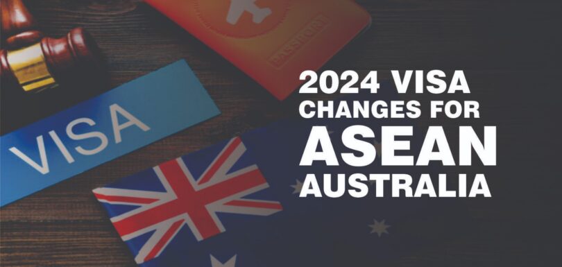 2024 visa changes for ASEAN Australia