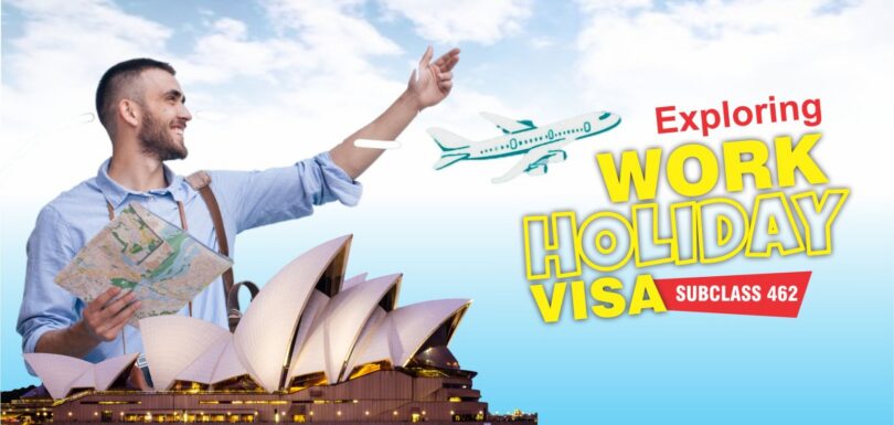 subclass 462 work and holiday visa