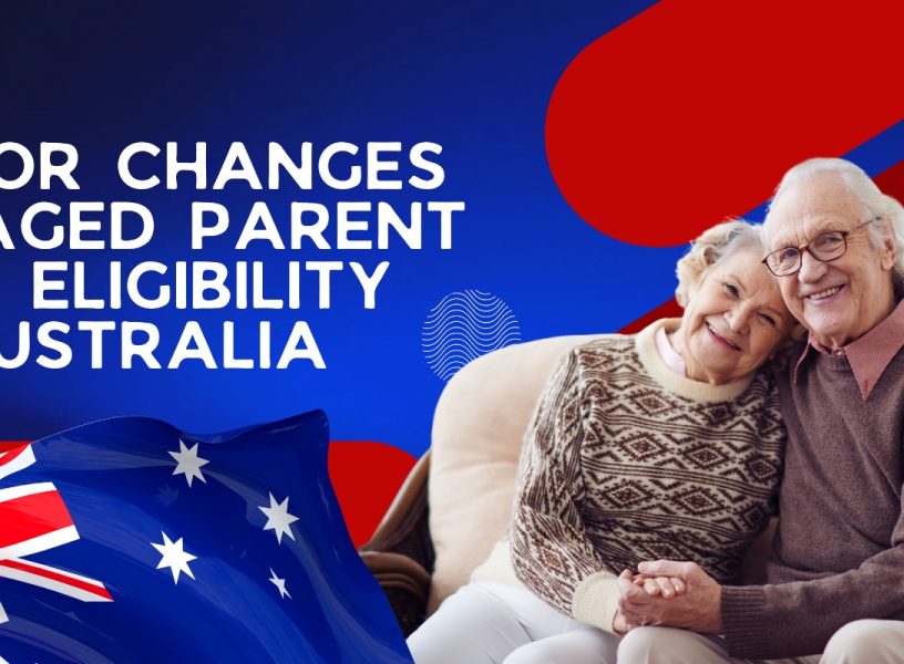 Major Changes to Aged Parent Visa Eligibility